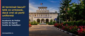 Ai terminat bacul? Admitere poliție după bacalaureat - Academia de Poliție, școli de agenți și subofițeri